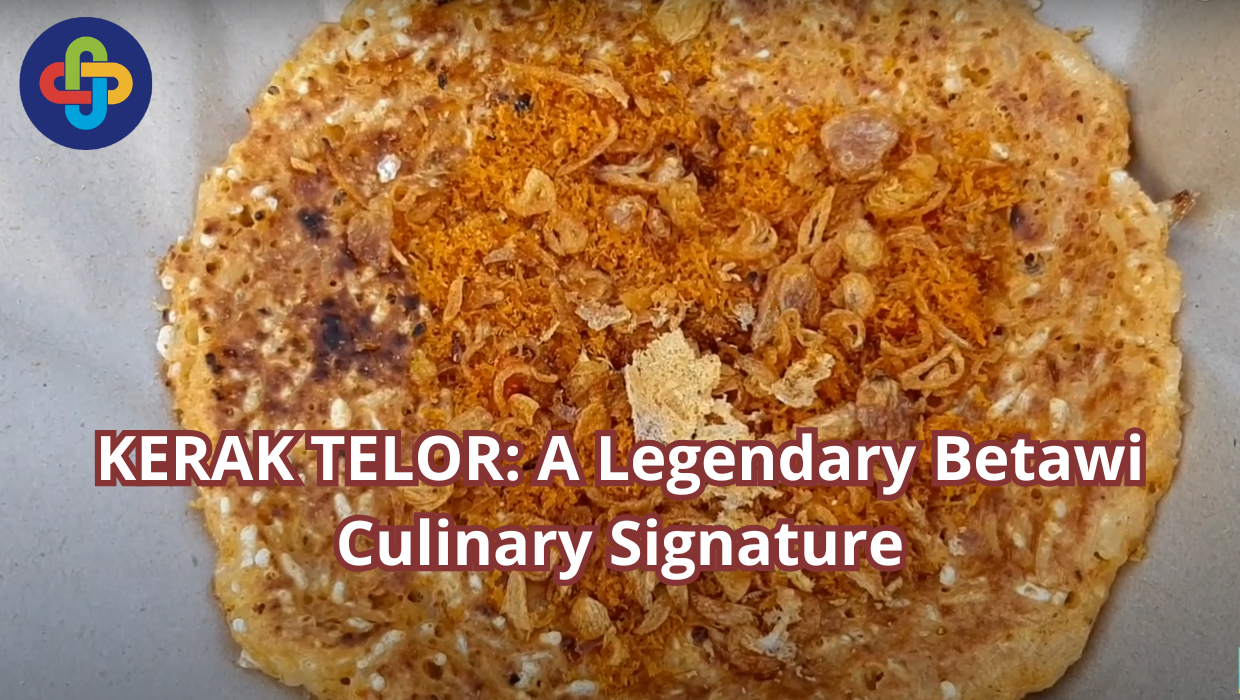  KERAK TELOR: A Legendary Betawi Culinary Signature